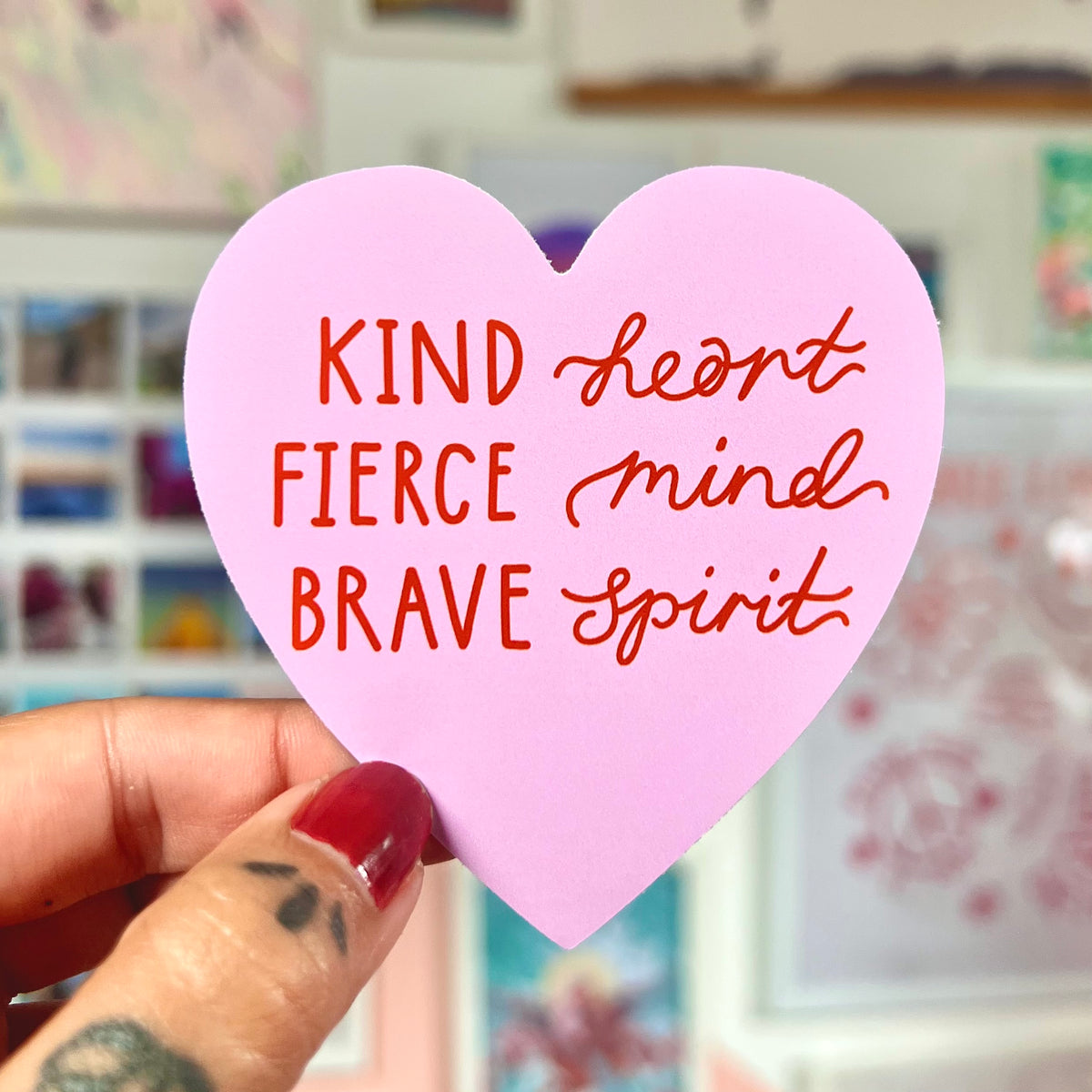 kind heart, fierce mind, brave spirit sticker