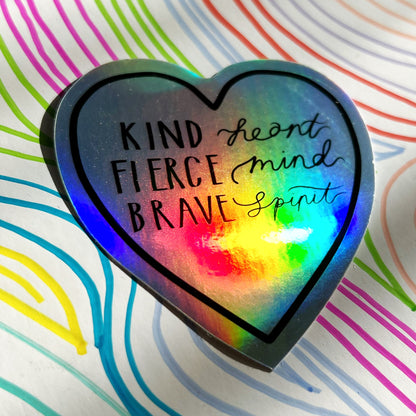 kind heart, fierce mind, brave spirit sticker