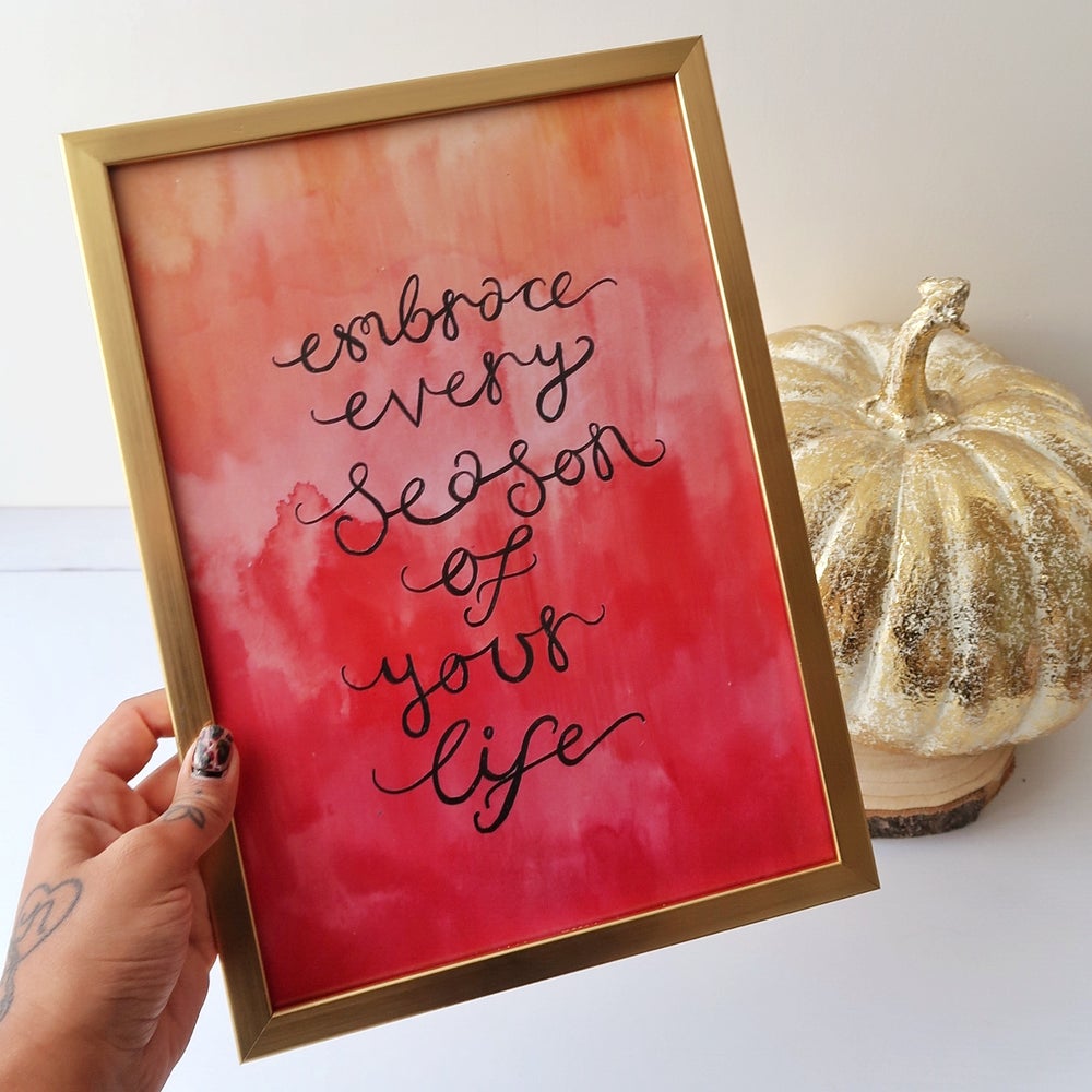 embrace every season of your life - A4 watercolour print