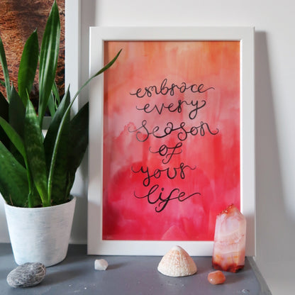 embrace every season of your life - A4 watercolour print