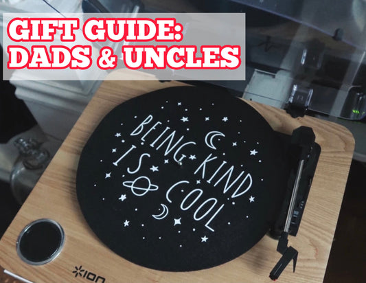 An positive, thoughtful gift guide for: dads & uncles