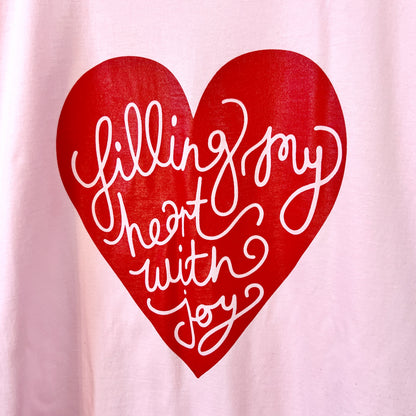 filling my heart with joy t-shirt