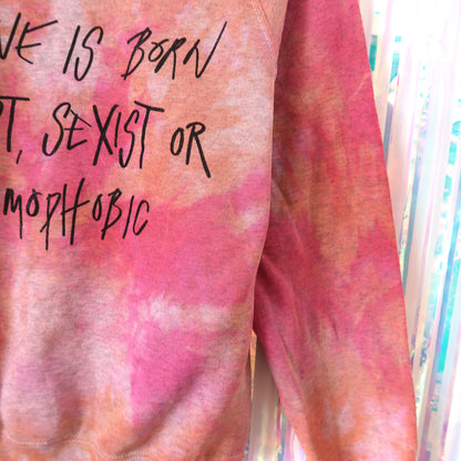 no-one is born racist, sexist or homophobic tie dye sweatshirt - S