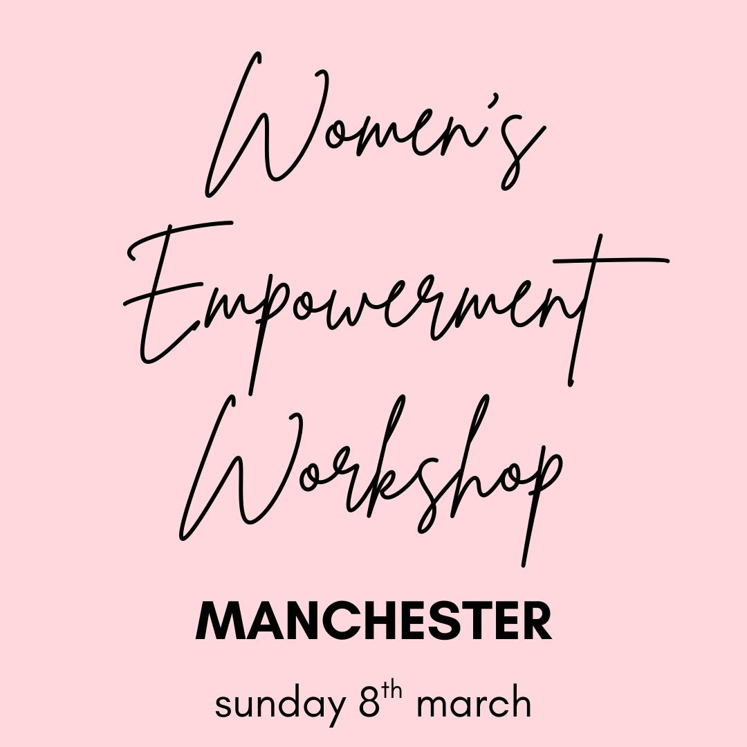 women's empowerment workshop | manchester | 8th march