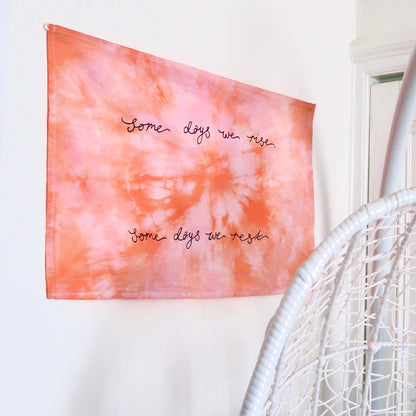 some days we rise, some days we rest wall hanging