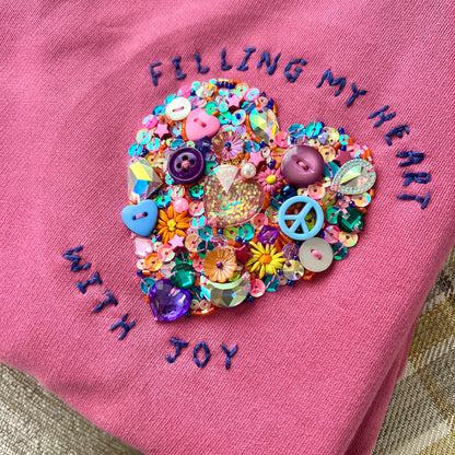 filling my heart with joy - hand-embellished sweatshirt
