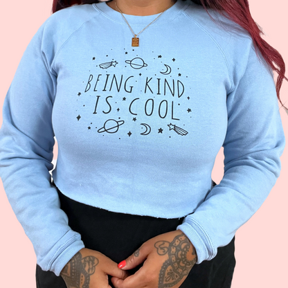 being kind is cool crop sweatshirt