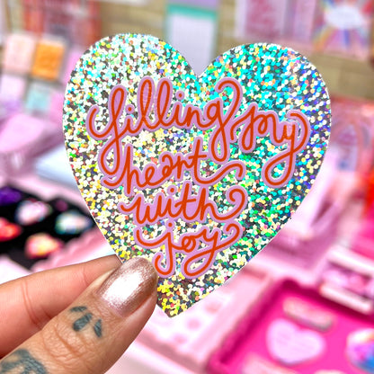 filling my heart with joy glitter sticker