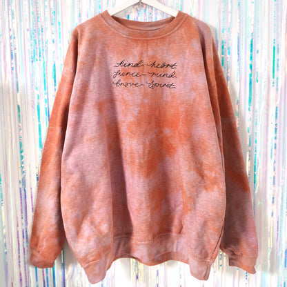 kind heart, fierce mind, brave spirit sweatshirt - tie dye