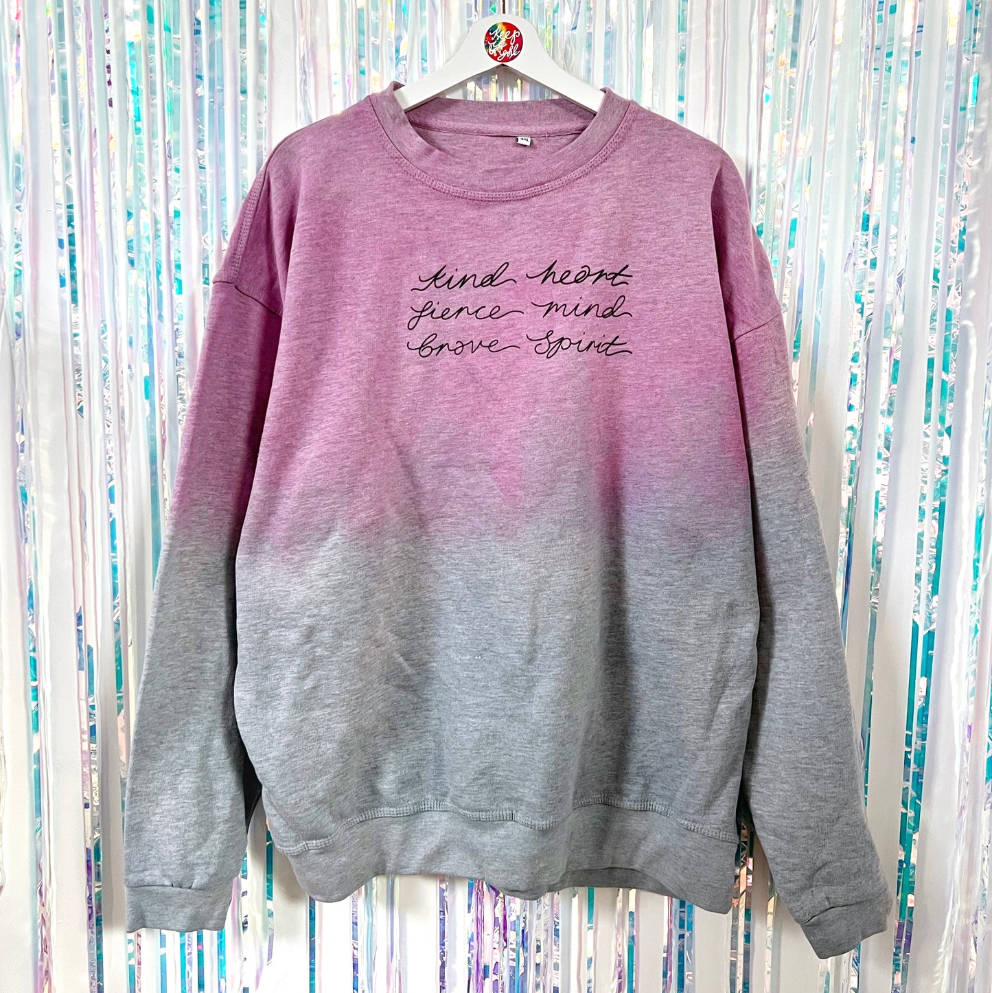 kind heart, fierce mind, brave spirit dip dye sweatshirt
