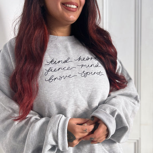 kind heart, fierce mind, brave spirit sweatshirt - grey