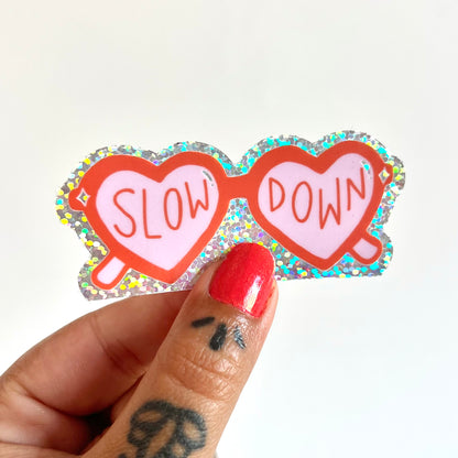 slow down - glitter sticker