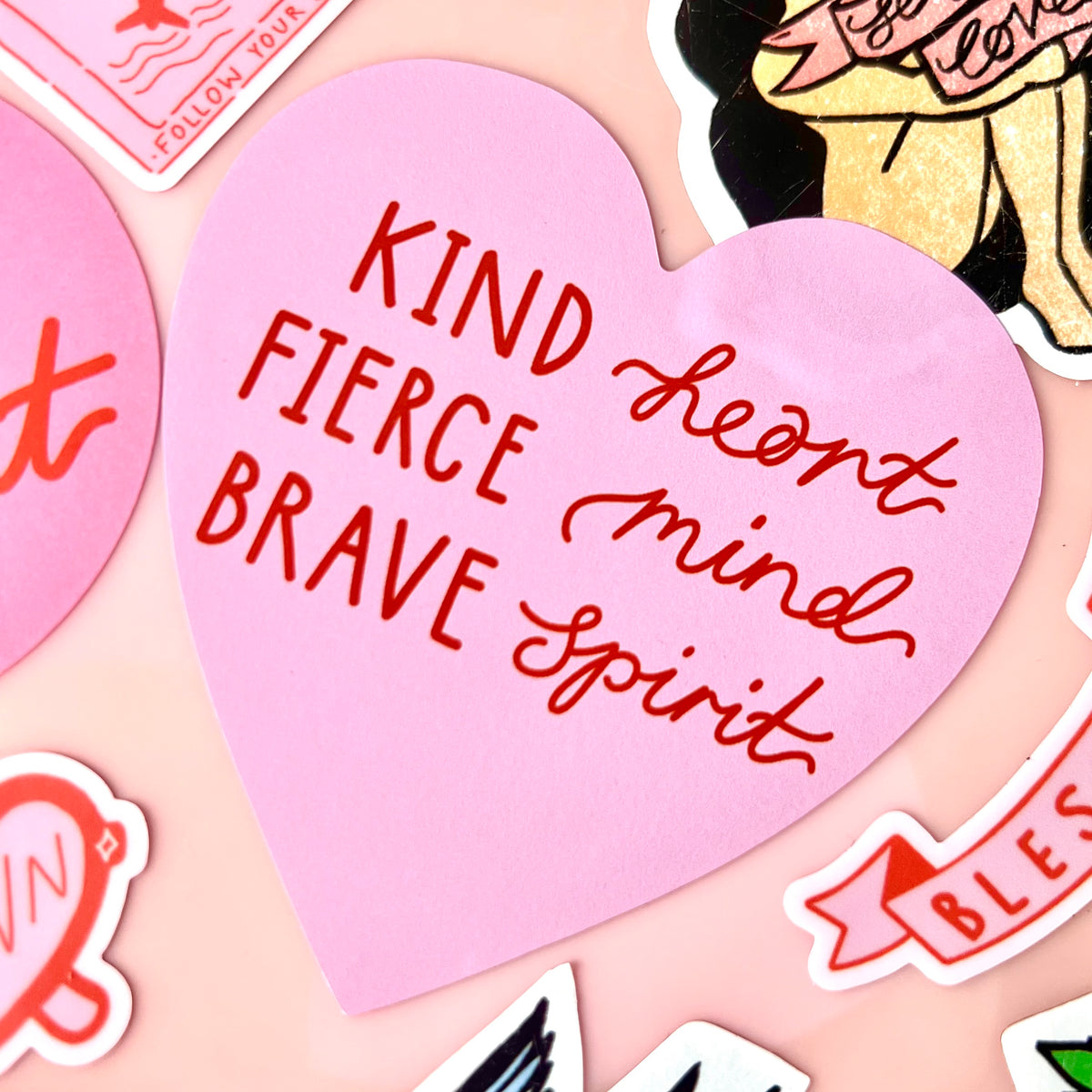 kind heart, fierce mind, brave spirit sticker