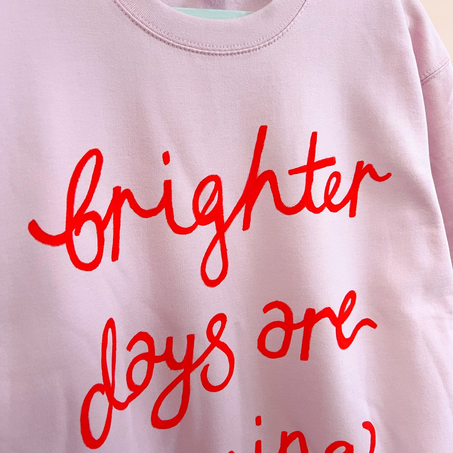 brighter days are coming sweatshirt