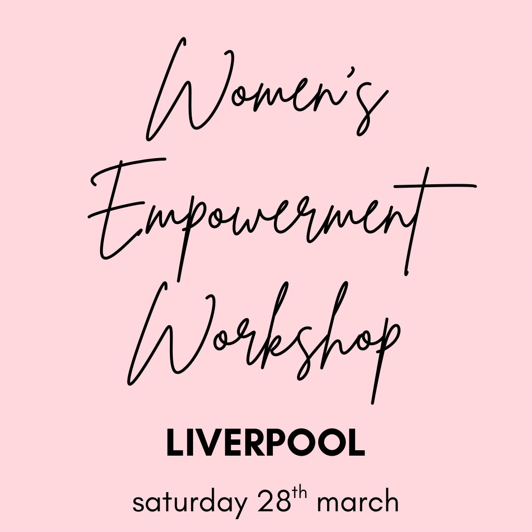women's empowerment workshop | liverpool | 28th march