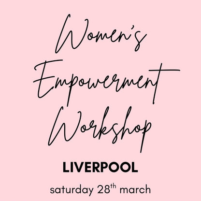 women's empowerment workshop | liverpool | 28th march