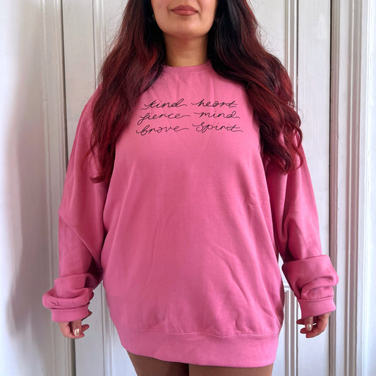 kind heart, fierce mind, brave spirit sweatshirt - pink