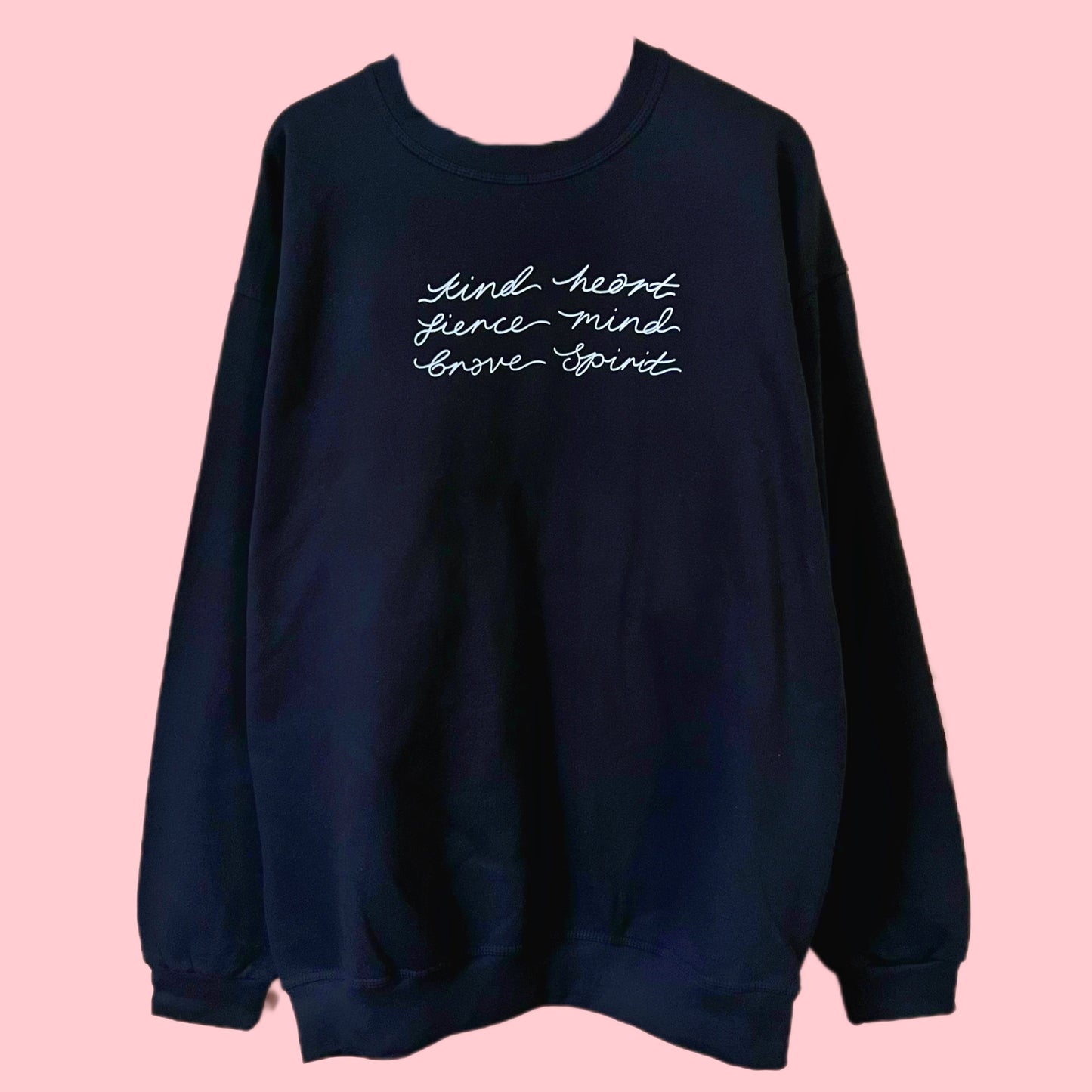 kind heart, fierce mind, brave spirit sweatshirt | 4 colours