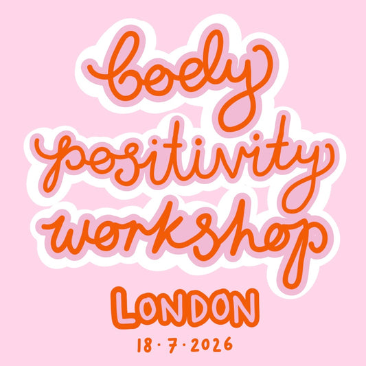 body positivity workshop | london | 18th july
