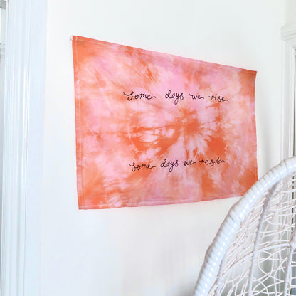 some days we rise, some days we rest wall hanging