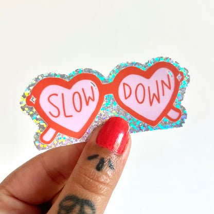 slow down - glitter sticker