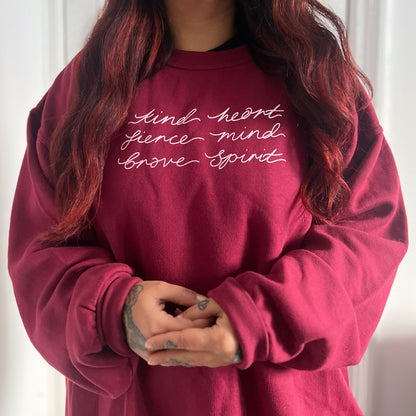 kind heart, fierce mind, brave spirit sweatshirt - burgundy