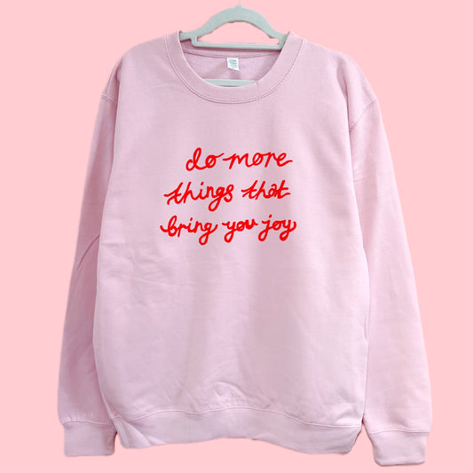 do more things that bring you joy sweatshirt