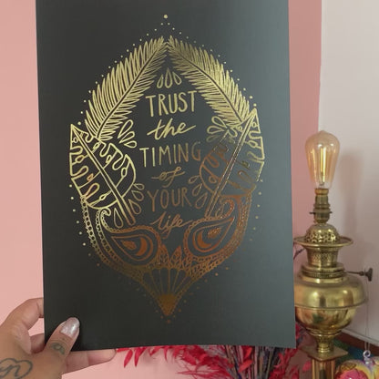 trust the timing of your life - metallic gold - A4 print