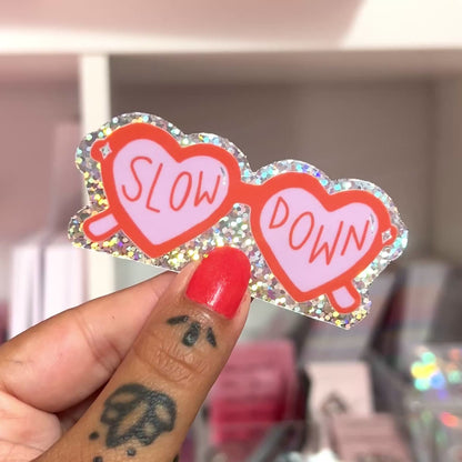 slow down - glitter sticker