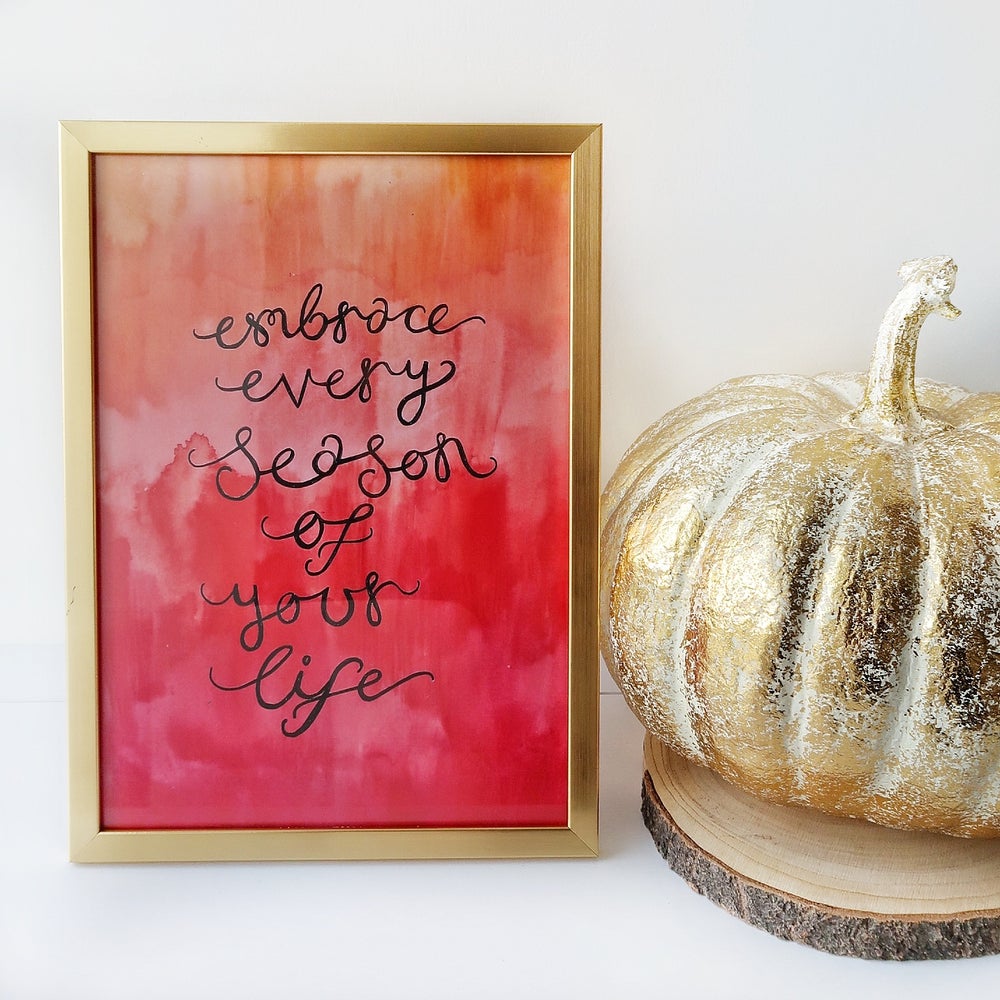 embrace every season of your life - A4 watercolour print